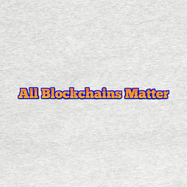 All Blockchains Matter by MemeJab